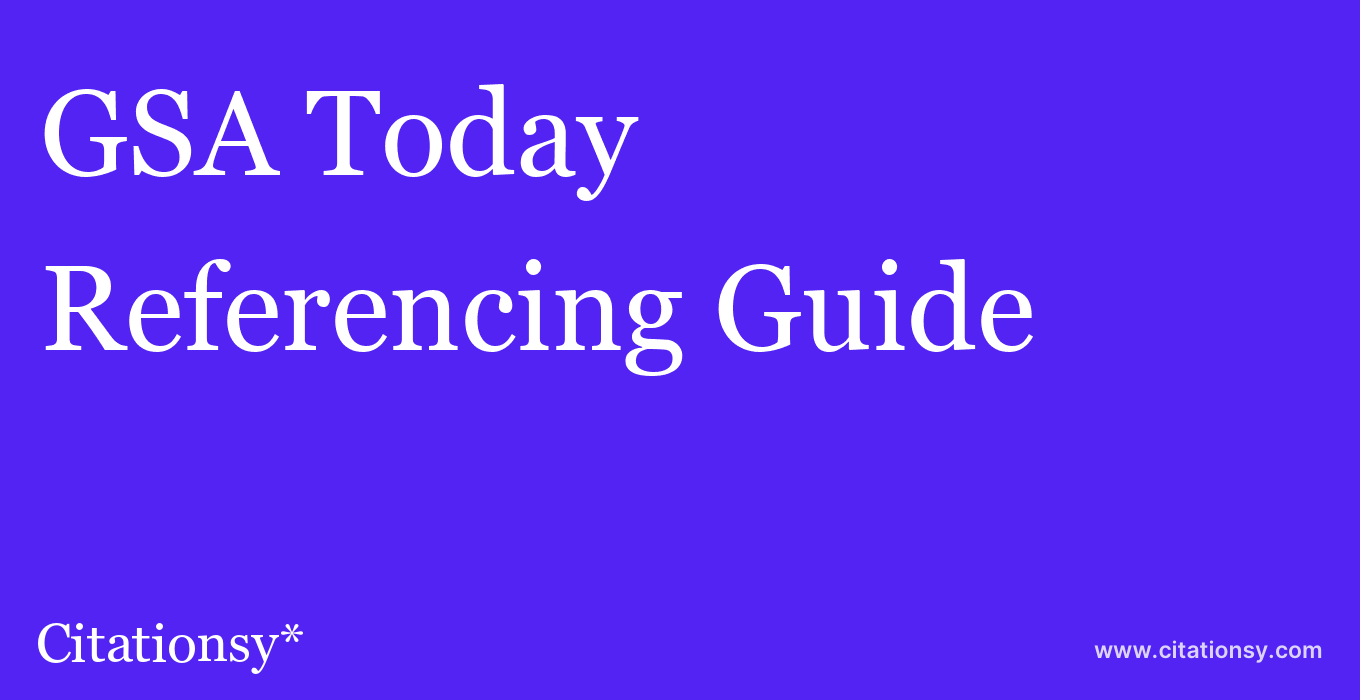 cite GSA Today  — Referencing Guide